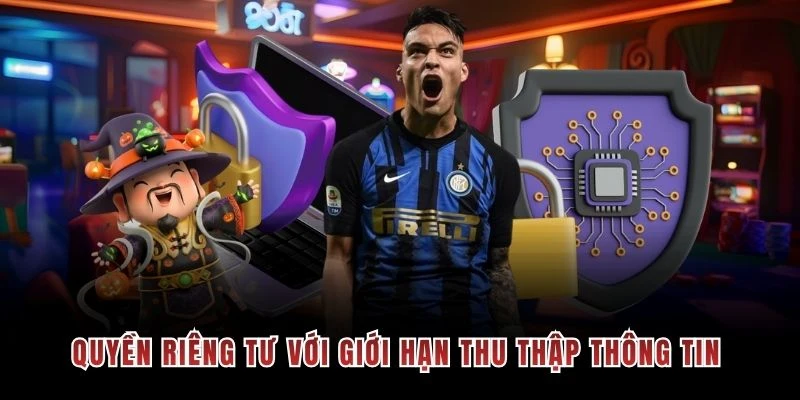 Quyền riêng tư với giới hạn thu thập thông tin